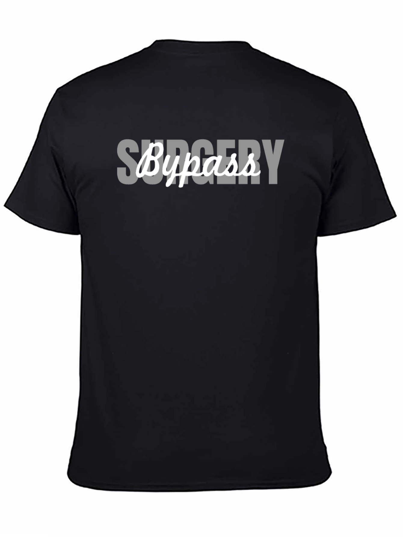 Surgery Bypass Funny T-Shirt - Black