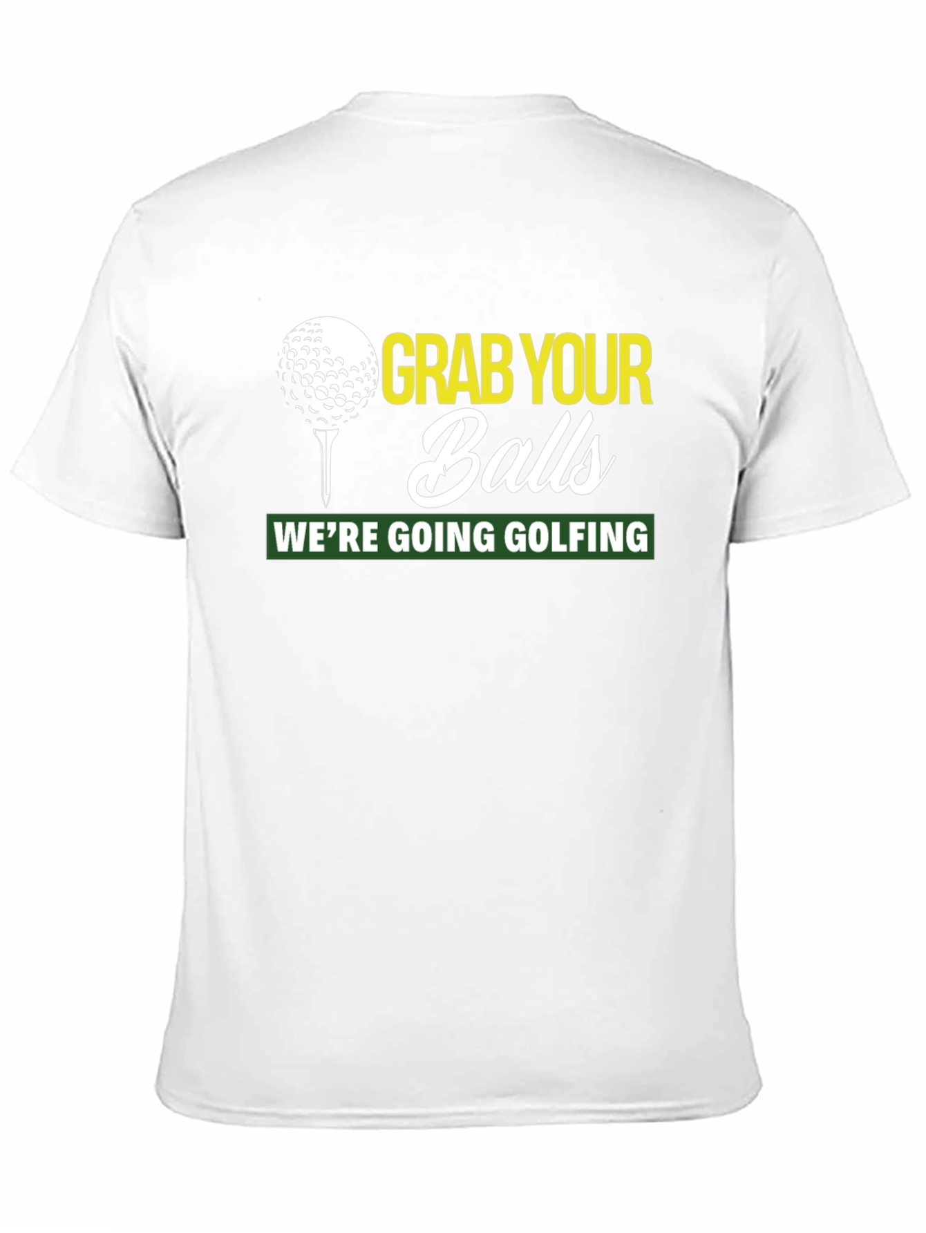 Grab Your Balls Golfing T-Shirt