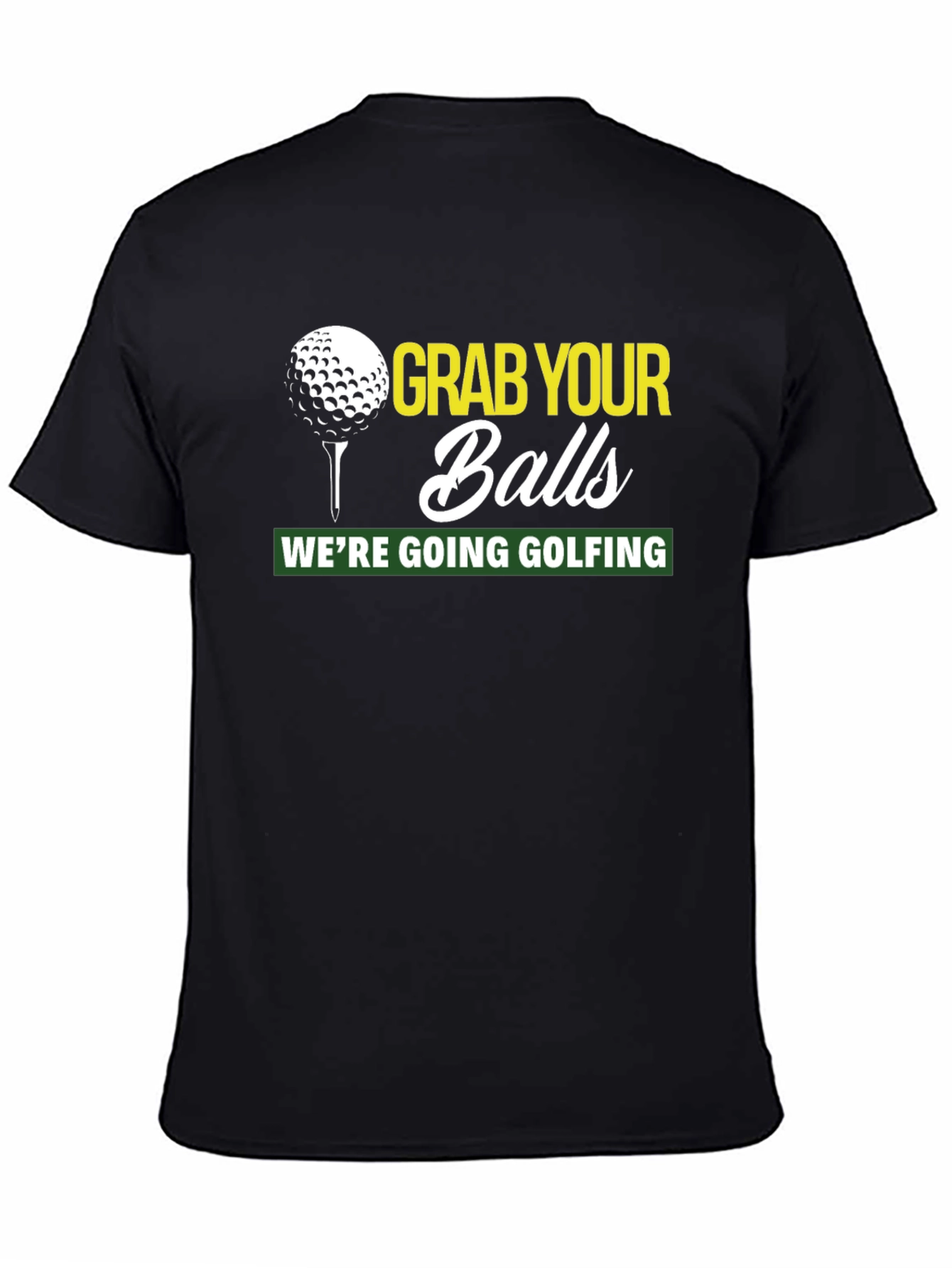 Grab Your Balls Golfing T-Shirt