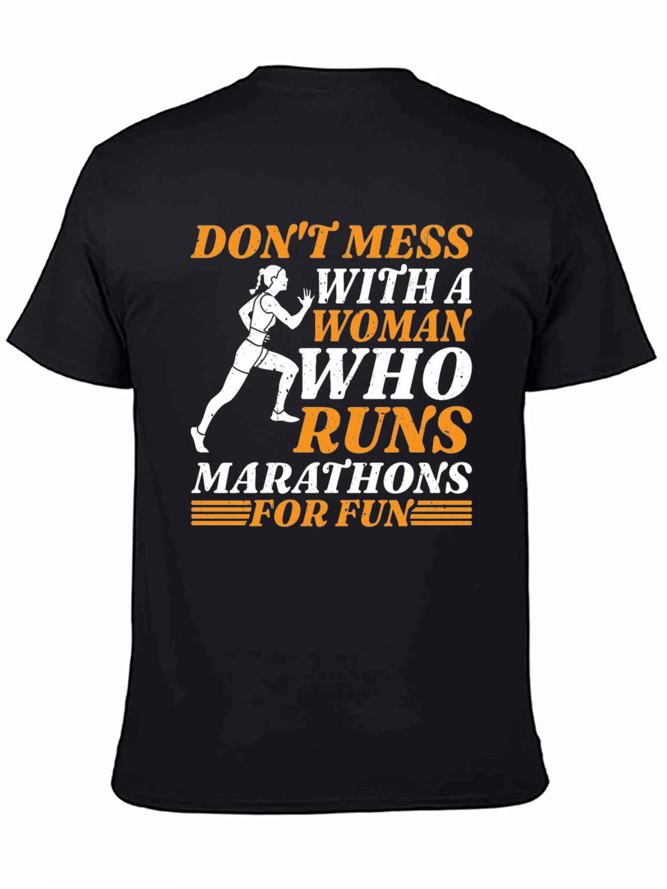 Dont Mess With A Woman Who Runs Marathons T-Shirt