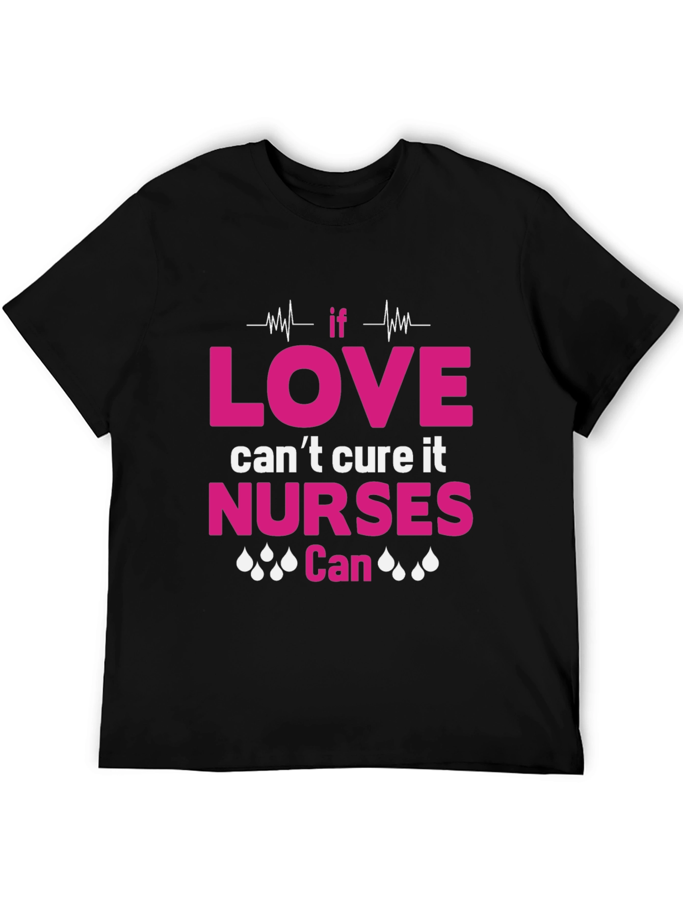 Nurses Can Cure It T-Shirt - Black