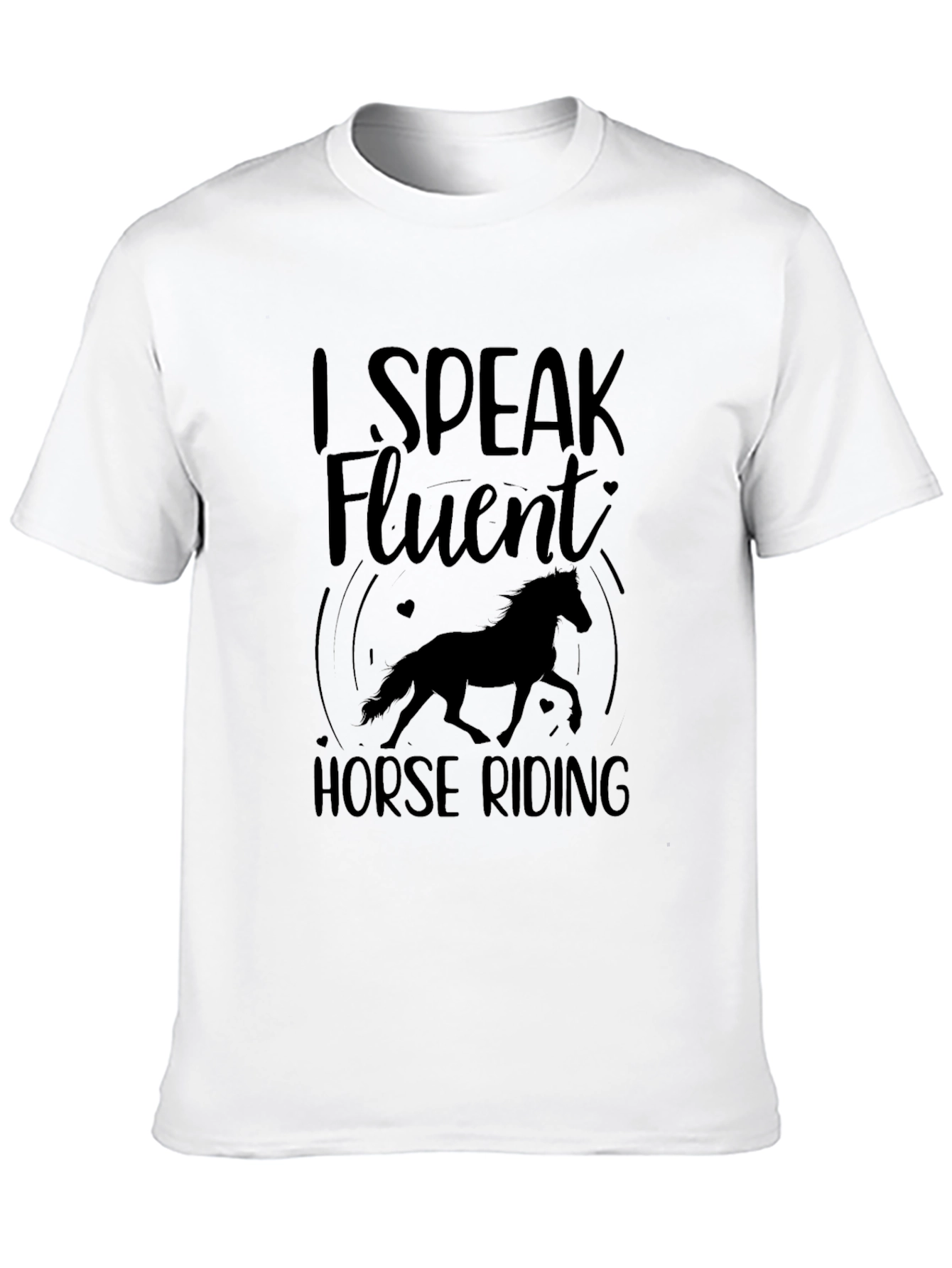 I Speak Fluent Horse Riding T-Shirt