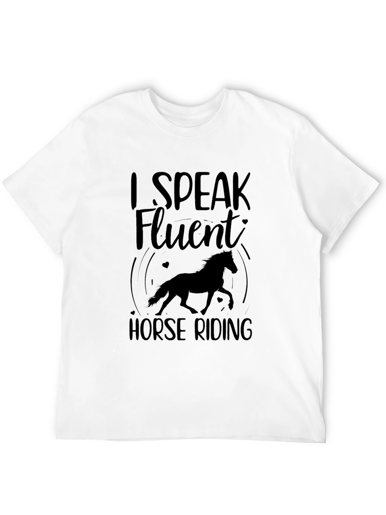 I Speak Fluent Horse Riding T-Shirt