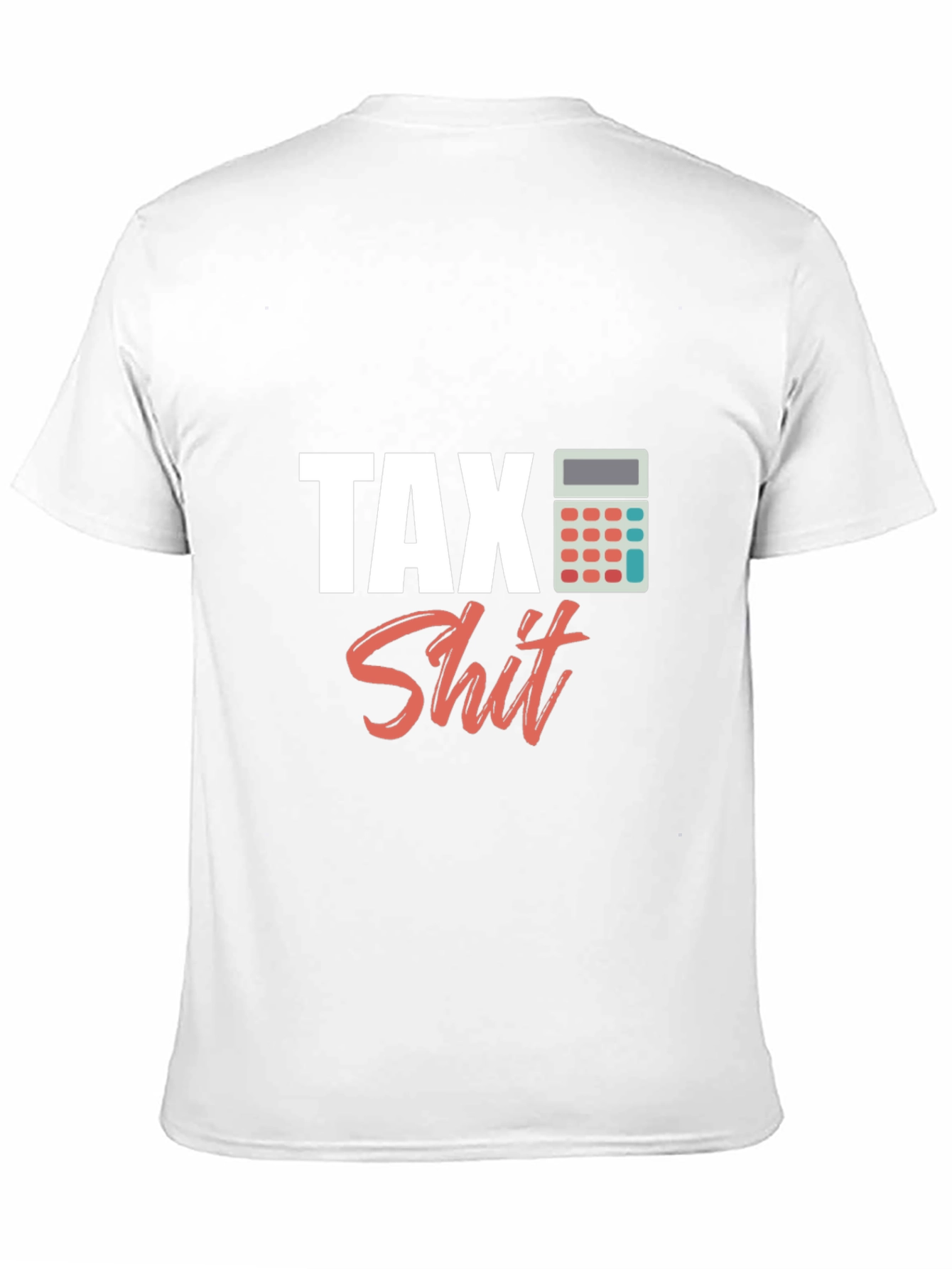 Tax Shit T-Shirt - Funny Accountant Tee
