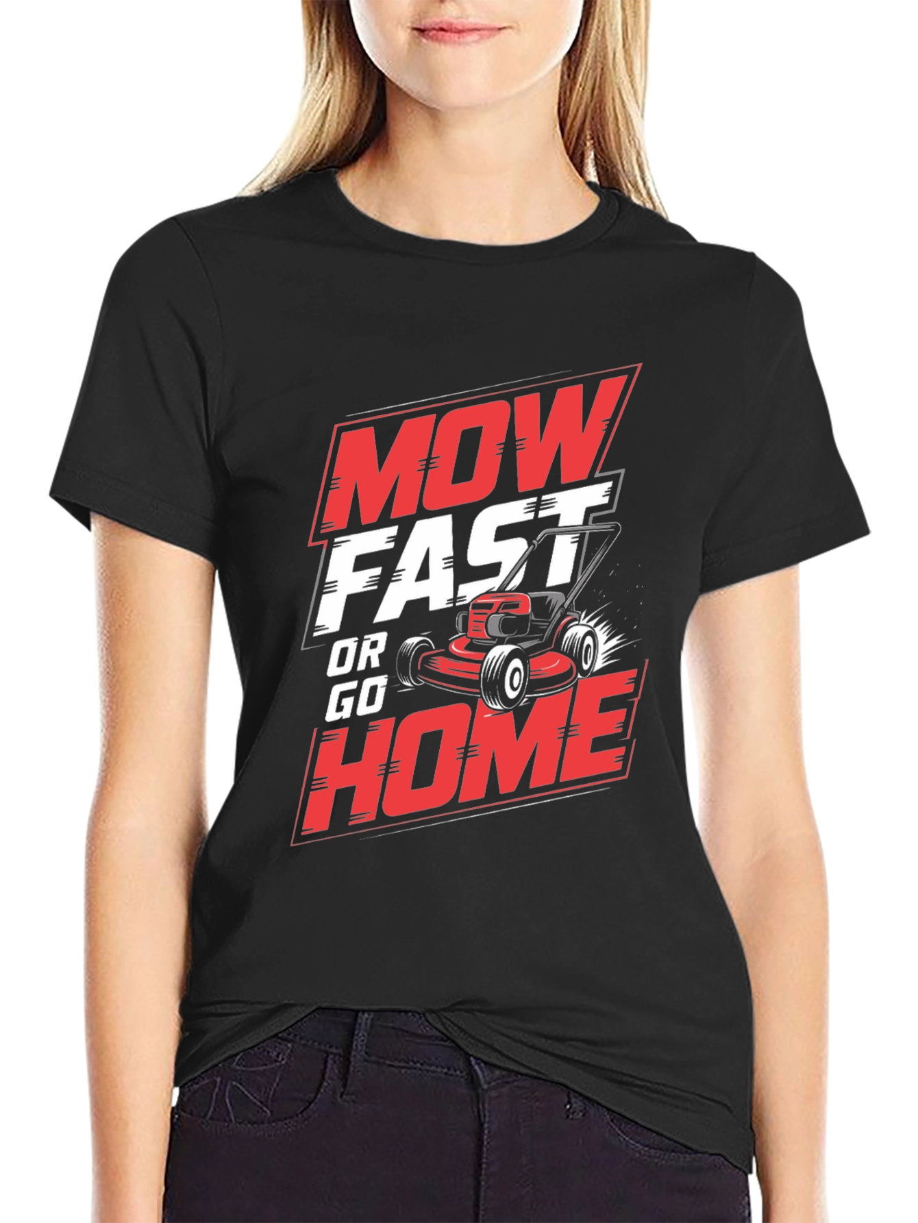Mow Fast or Go Home Graphic T-Shirt