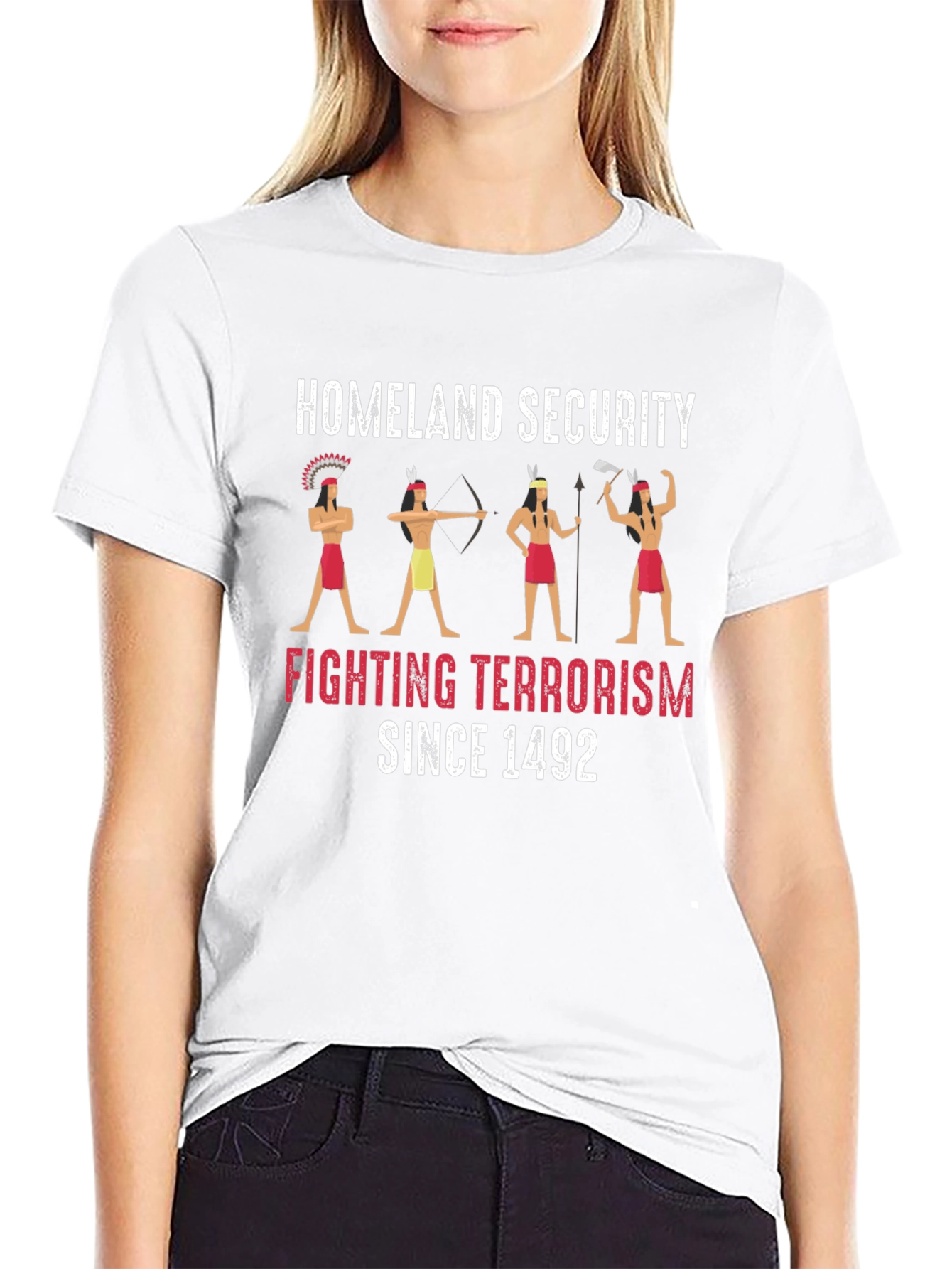 Homeland Security Fighting Terrorism Since 1492 T-Shirt