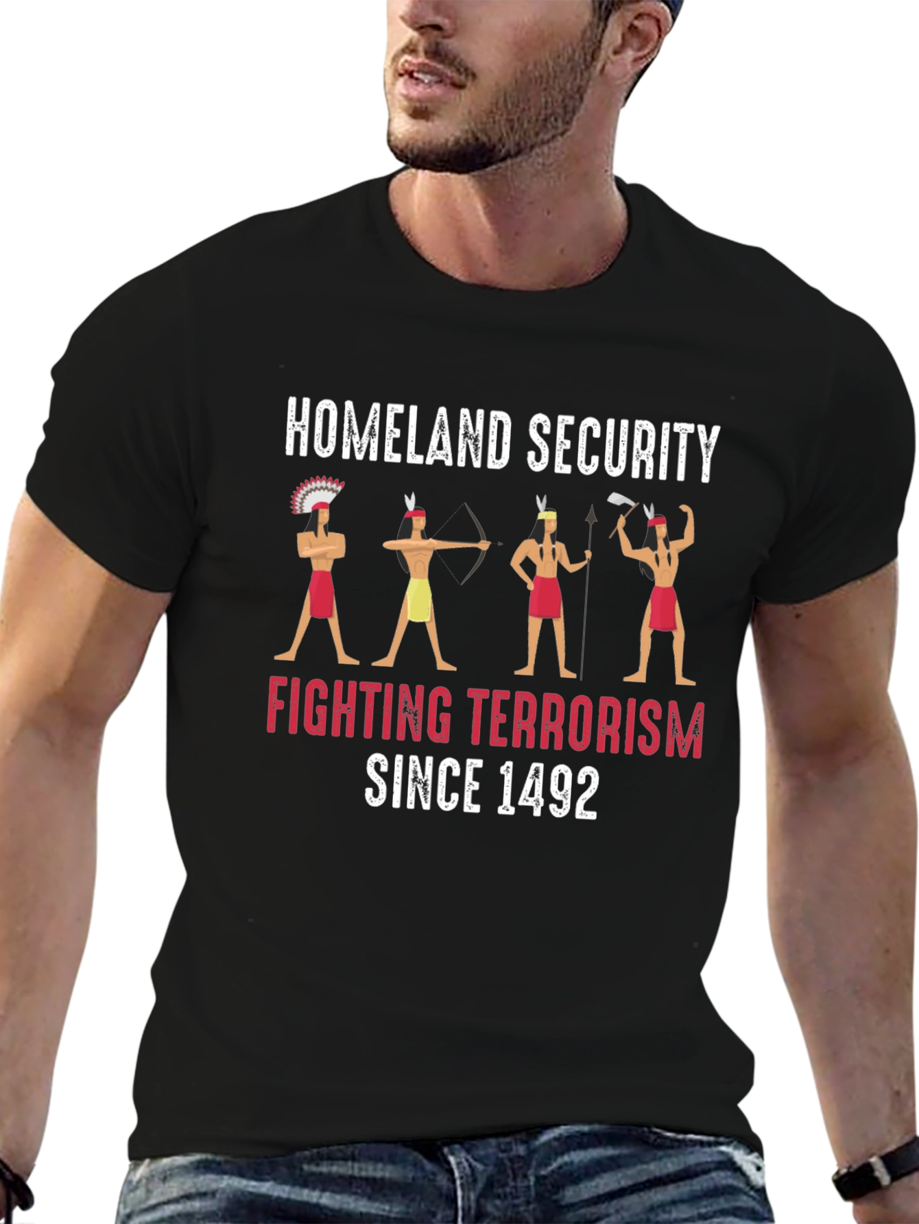 Homeland Security Fighting Terrorism Since 1492 T-Shirt
