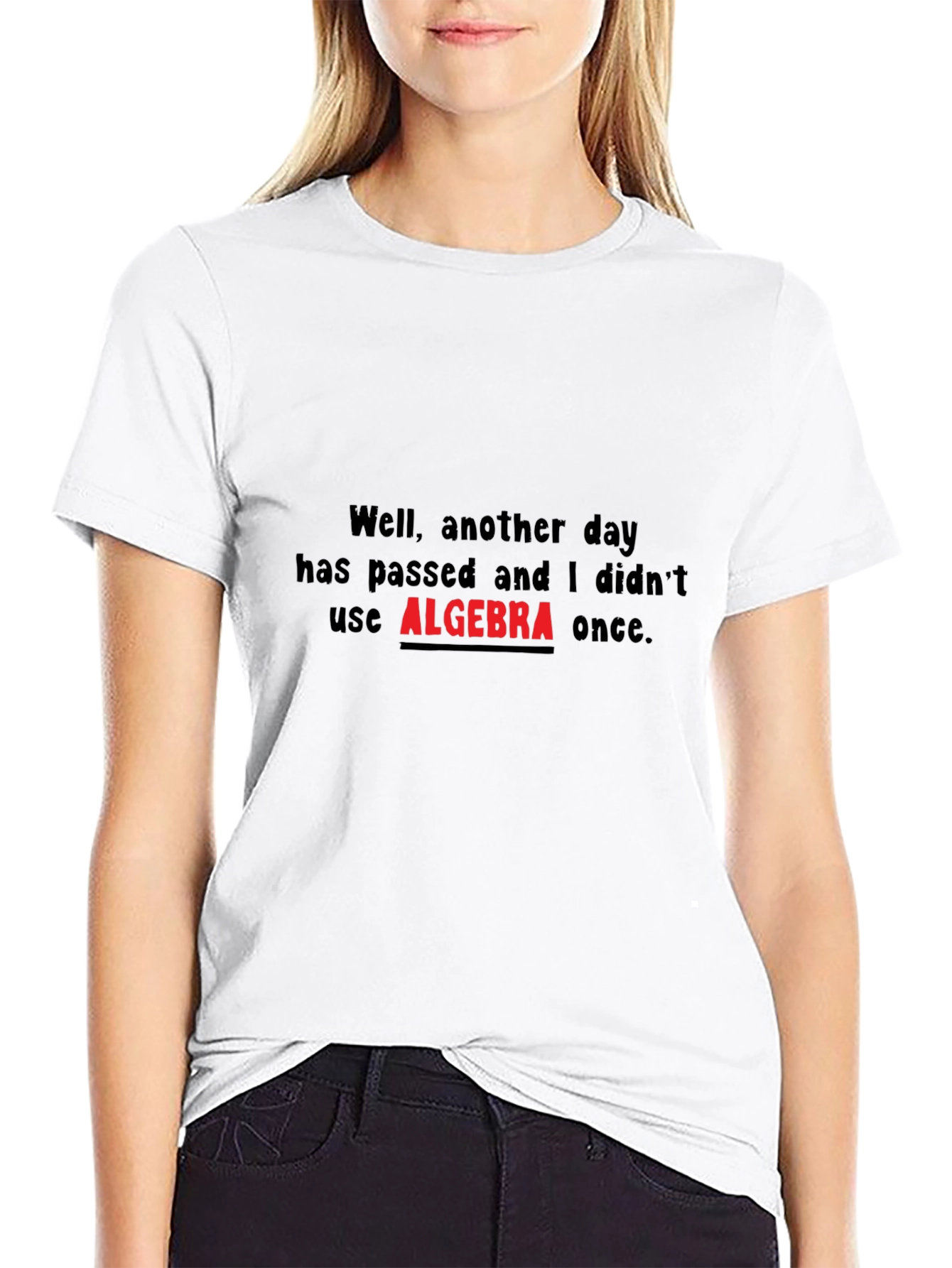 Algebra T-Shirt - Another Day Without Algebra