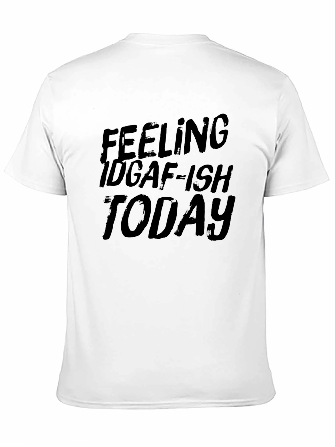 IDGAF-ish Today Black T-Shirt