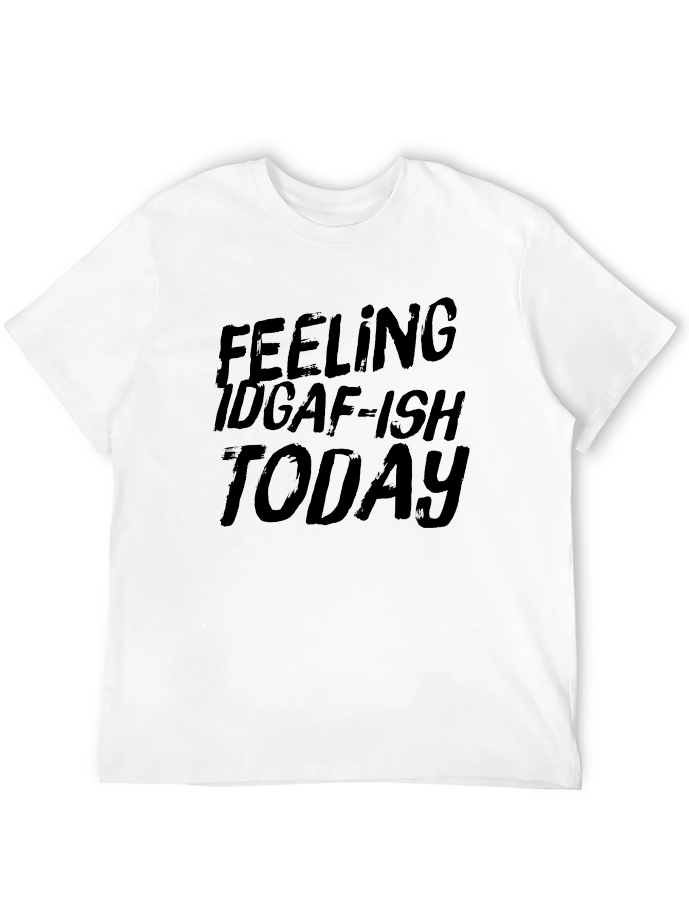 IDGAF-ish Today Black T-Shirt