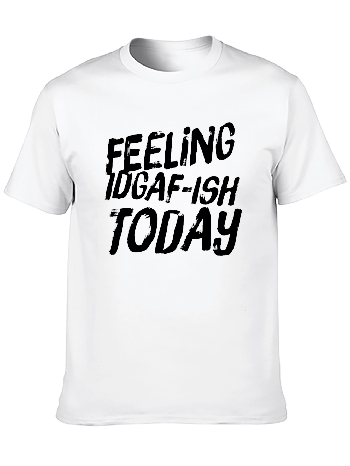 IDGAF-ish Today Black T-Shirt