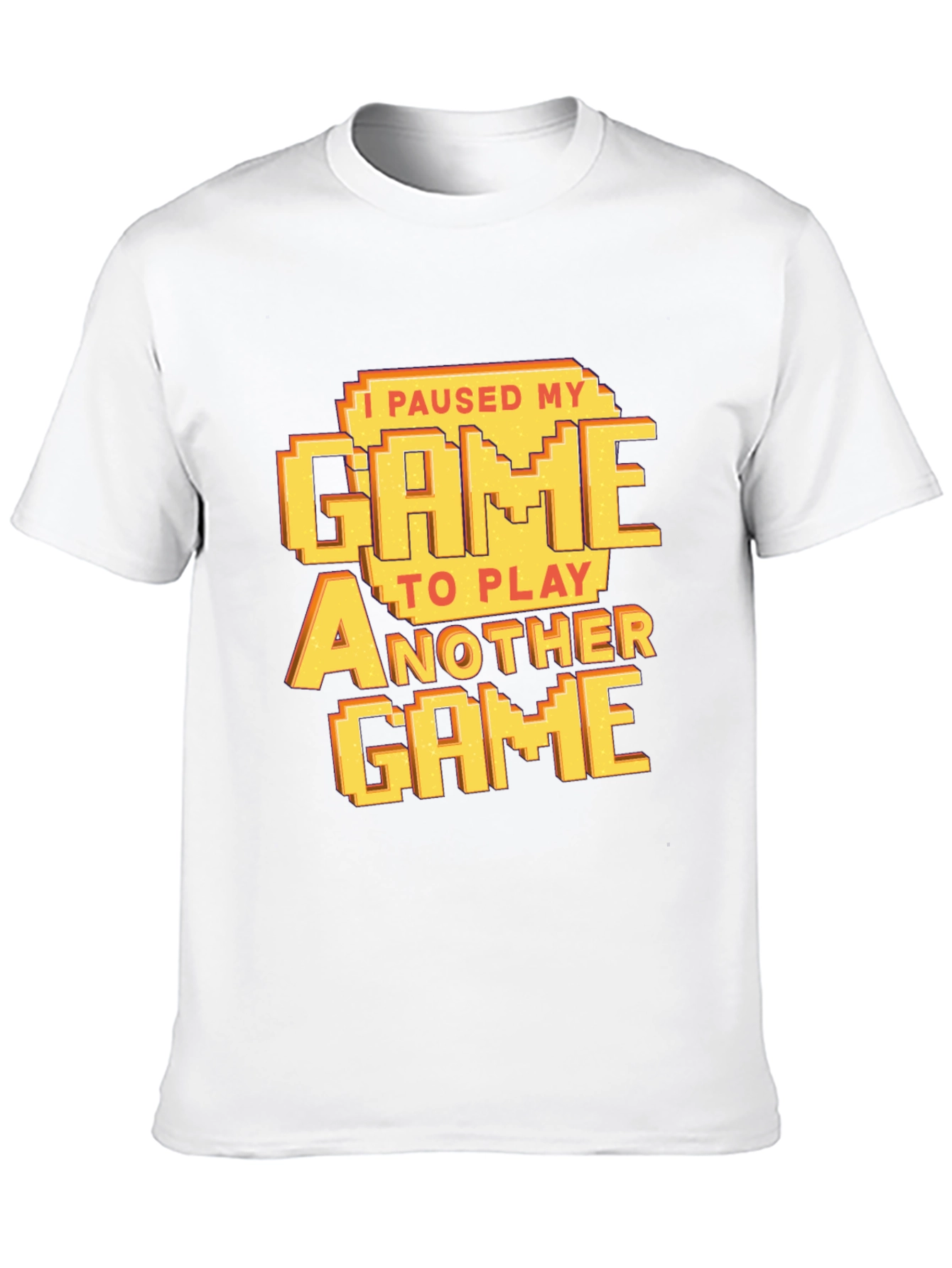 Funny Gamer T-Shirt - I Paused My Game