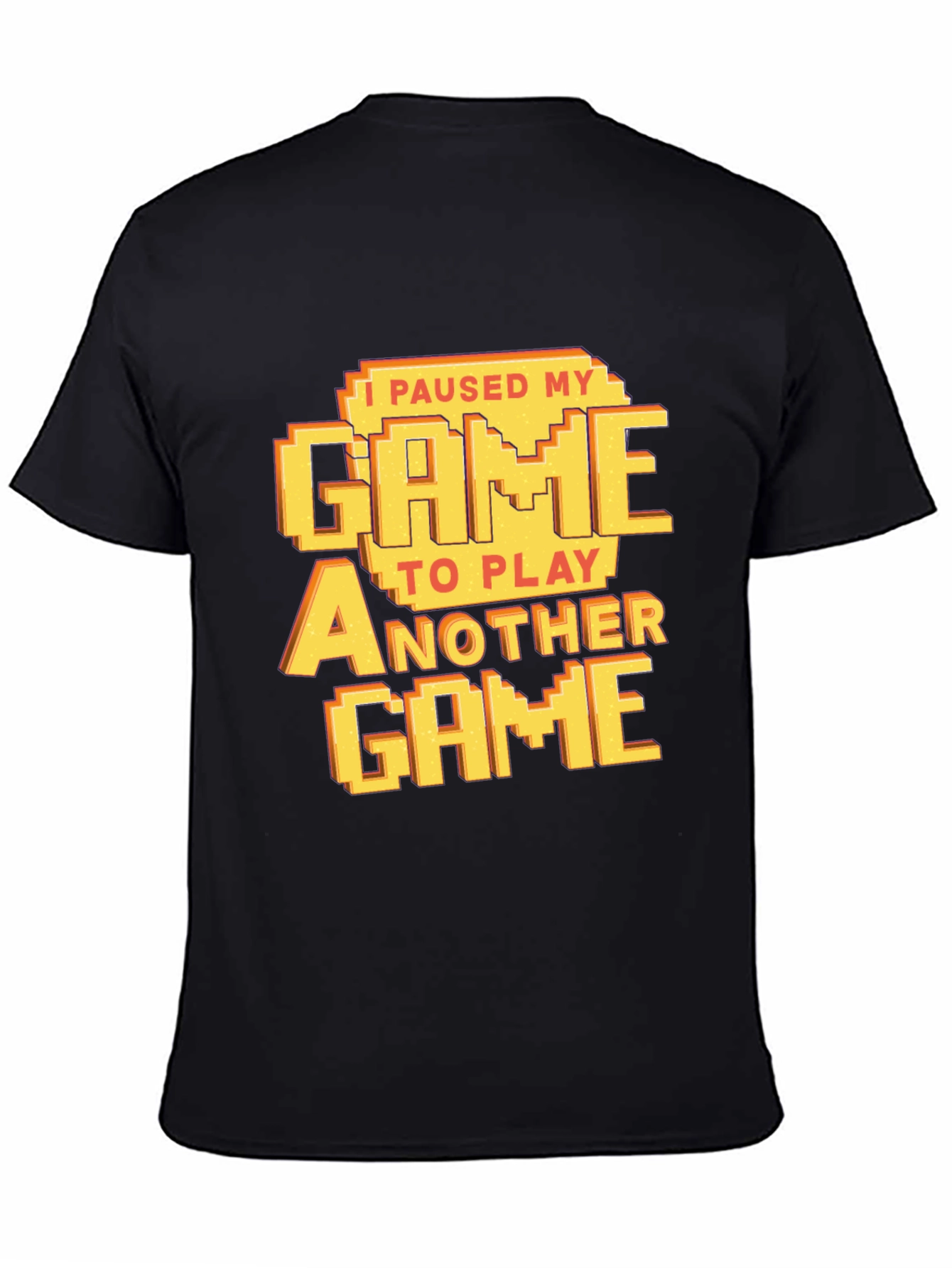 Funny Gamer T-Shirt - I Paused My Game