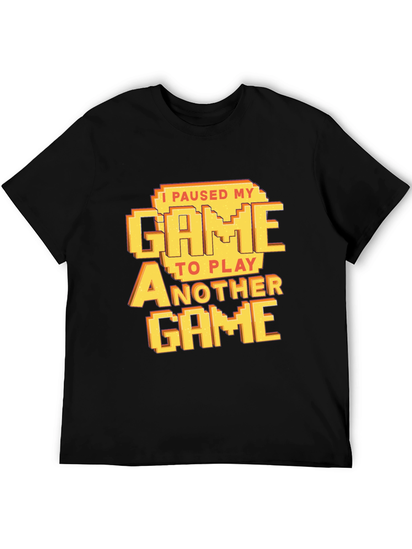 Funny Gamer T-Shirt - I Paused My Game