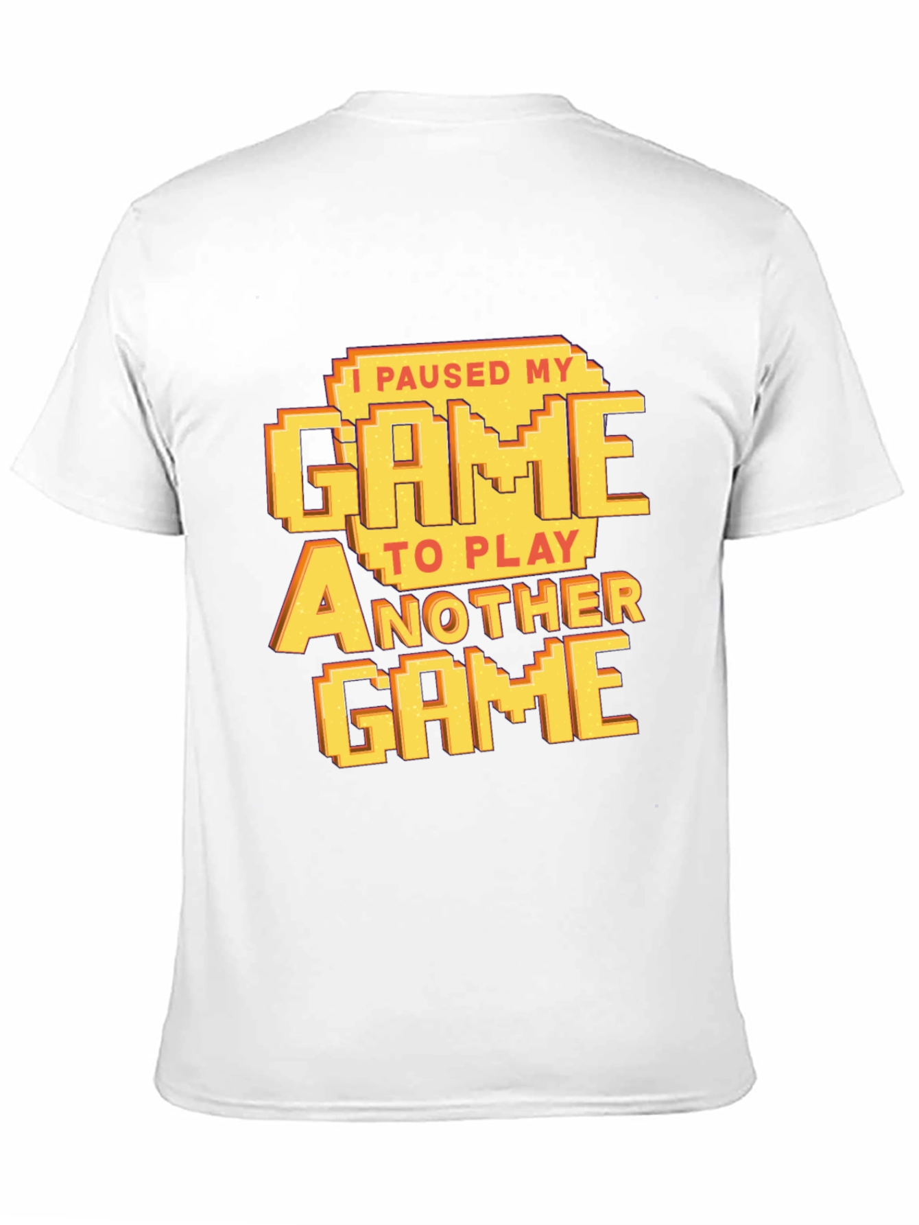 Funny Gamer T-Shirt - I Paused My Game