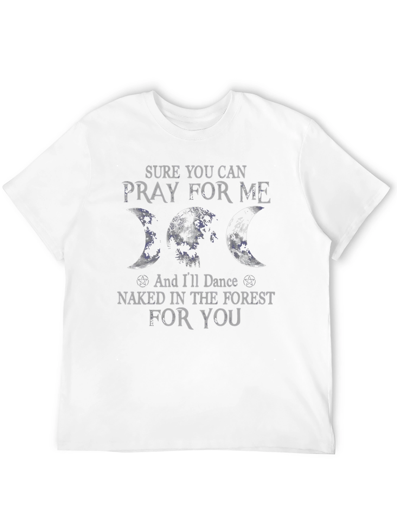 Pray For Me T-Shirt
