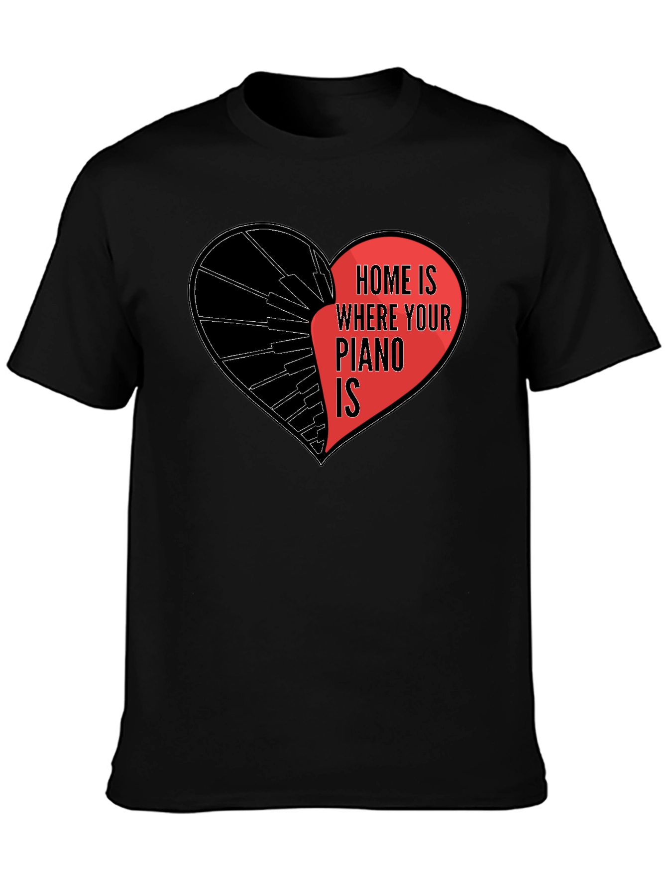 Home is Where Your Piano Is T-Shirt