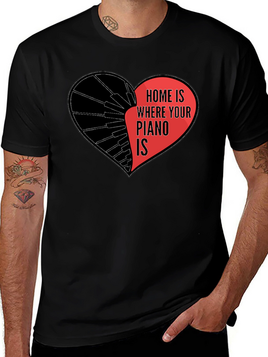 Home is Where Your Piano Is T-Shirt