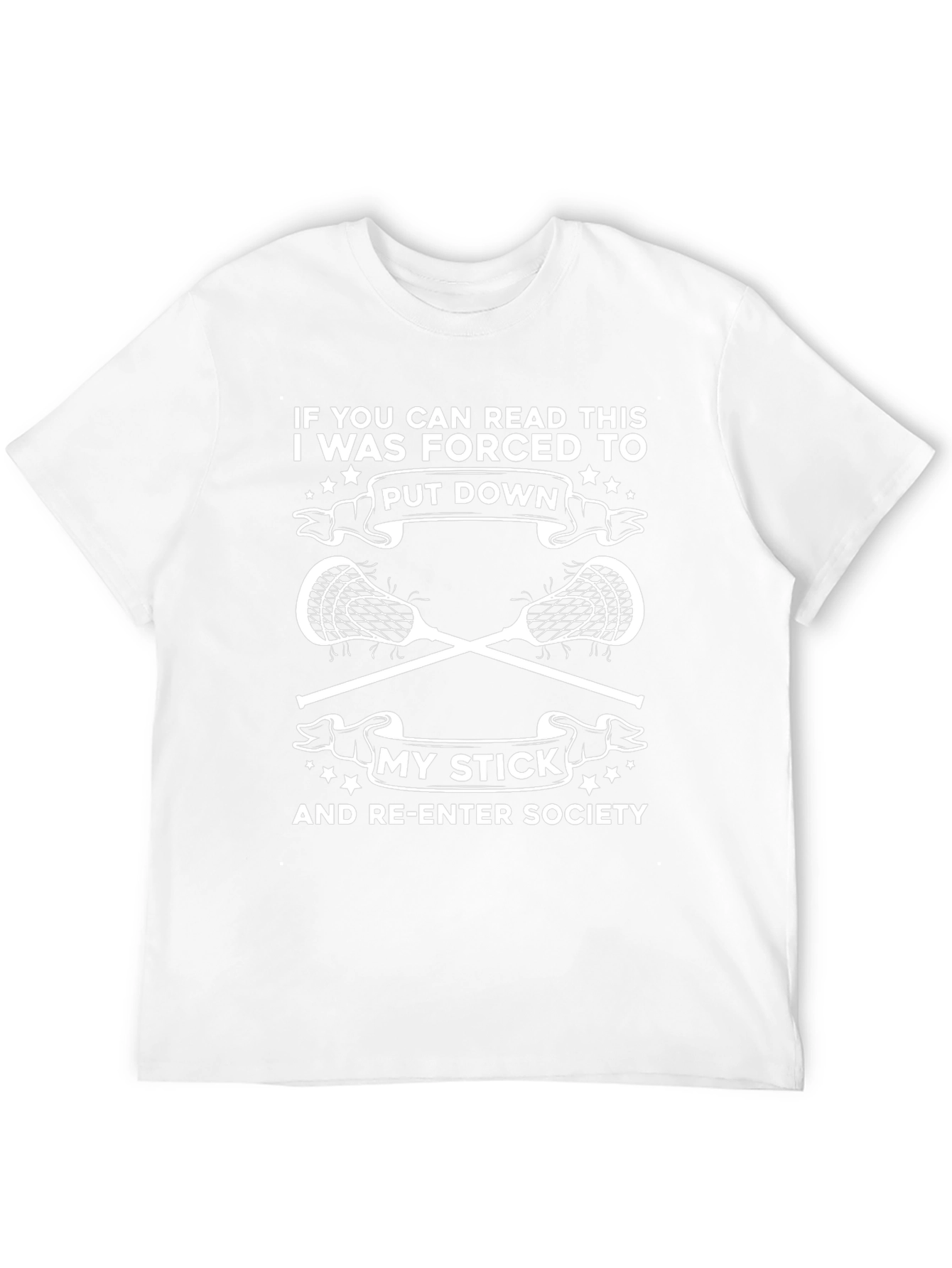 Lacrosse T-Shirt: Put Down My Stick & Re-Enter Society