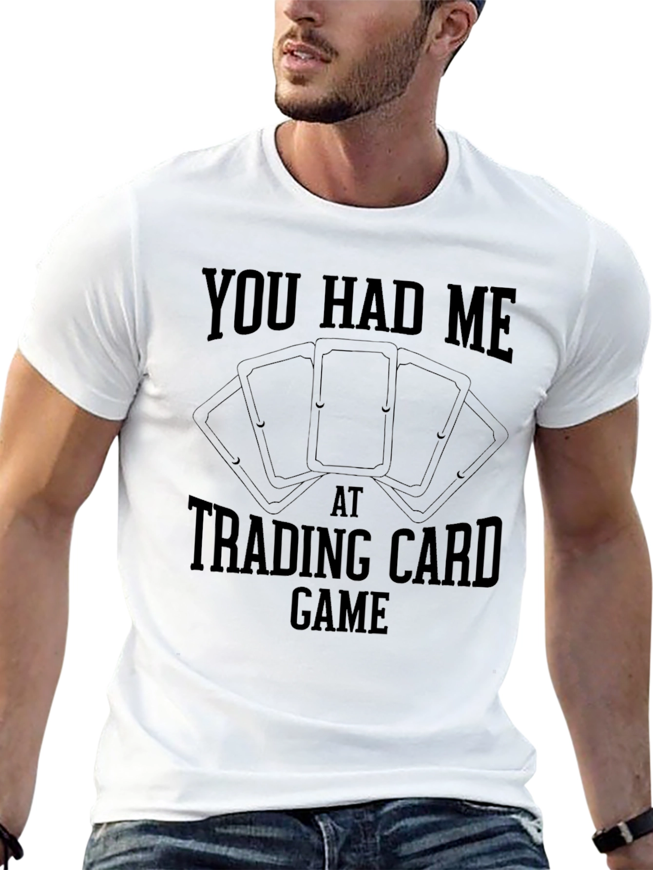 Trading Card Game Tee - You Had Me at...