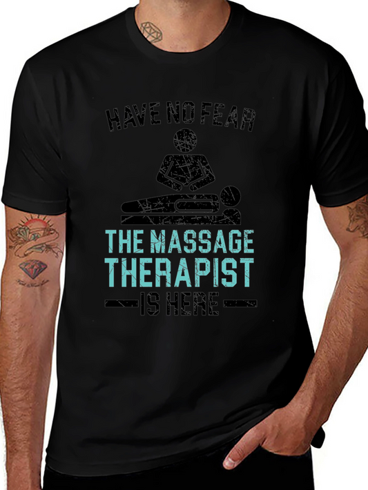 Massage Therapist T-Shirt - Have No Fear Funny Tee