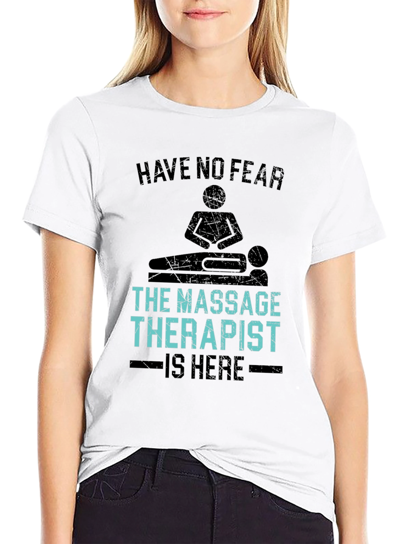 Massage Therapist T-Shirt - Have No Fear Funny Tee