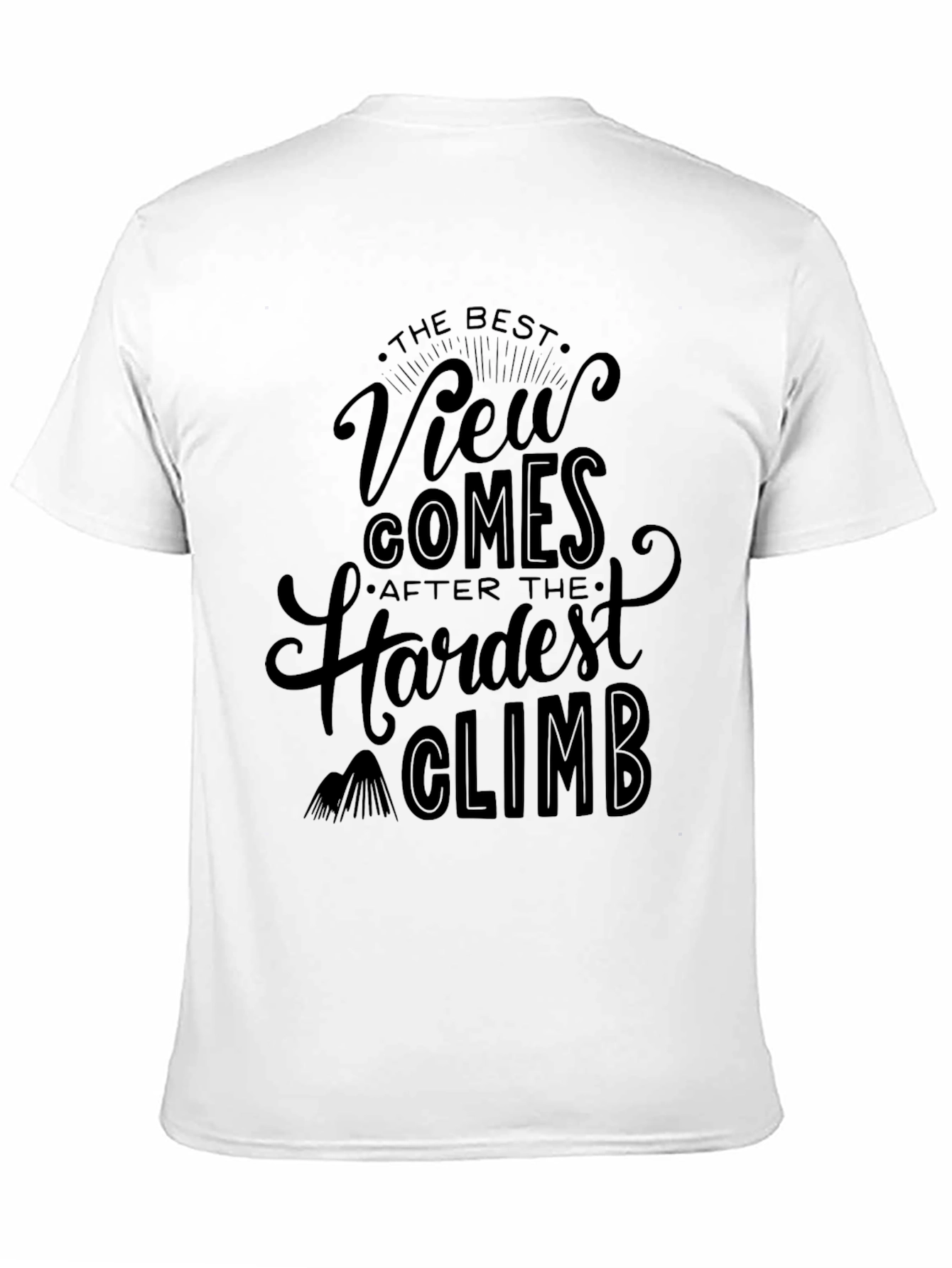 Inspirational Climbing T-Shirt - The Best View