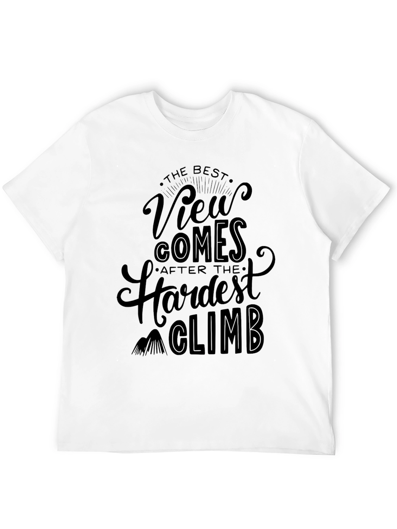 Inspirational Climbing T-Shirt - The Best View