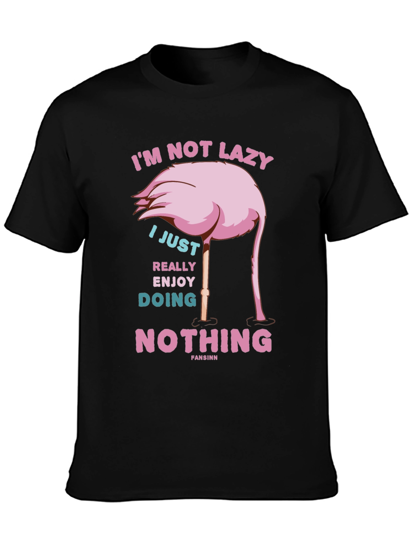 Funny Flamingo T-Shirt - Im Not Lazy