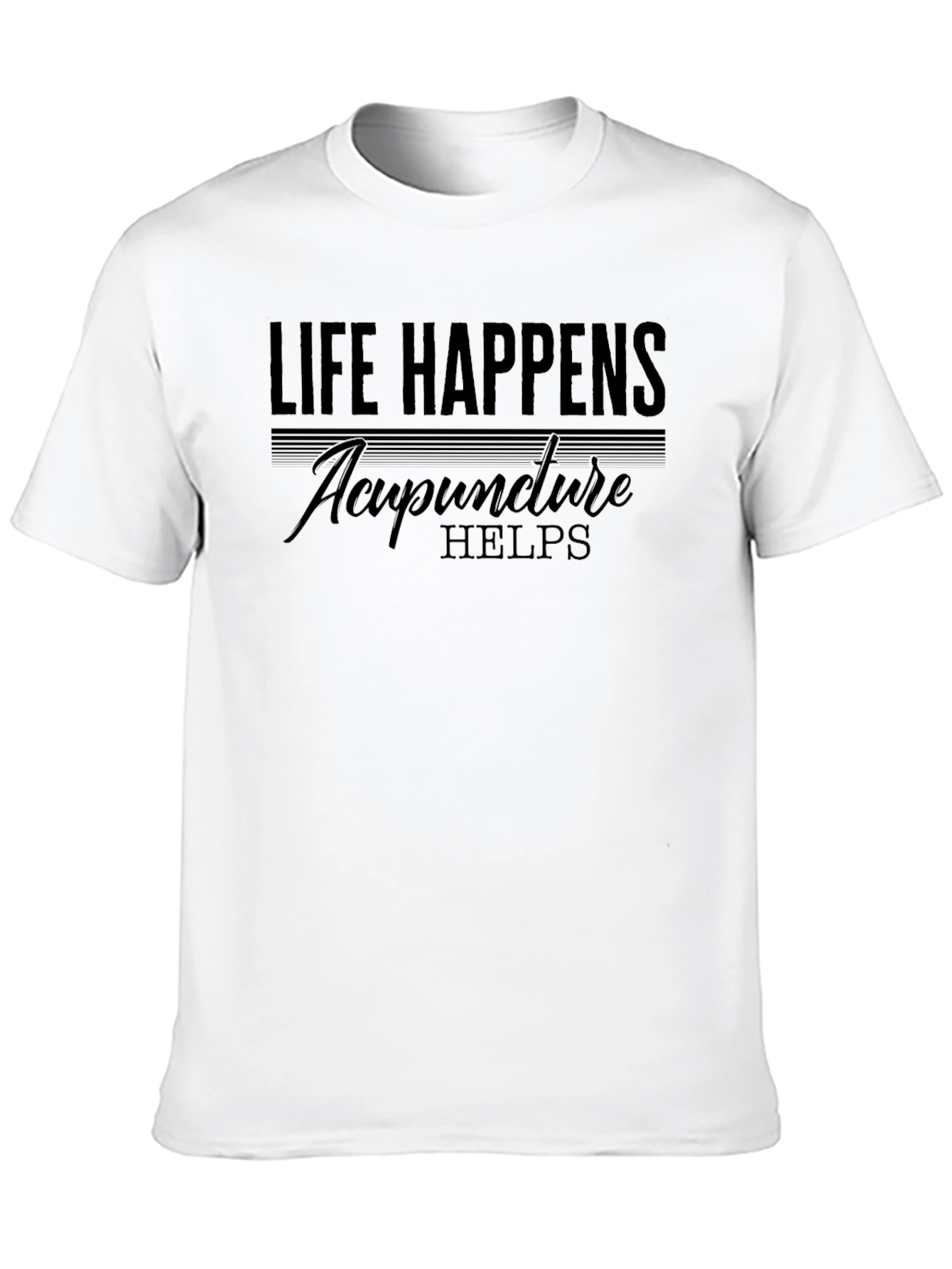 Life Happens Acupuncture Helps T-Shirt - Black