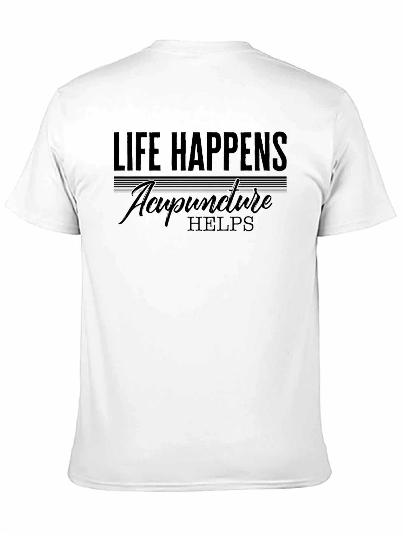 Life Happens Acupuncture Helps T-Shirt - Black