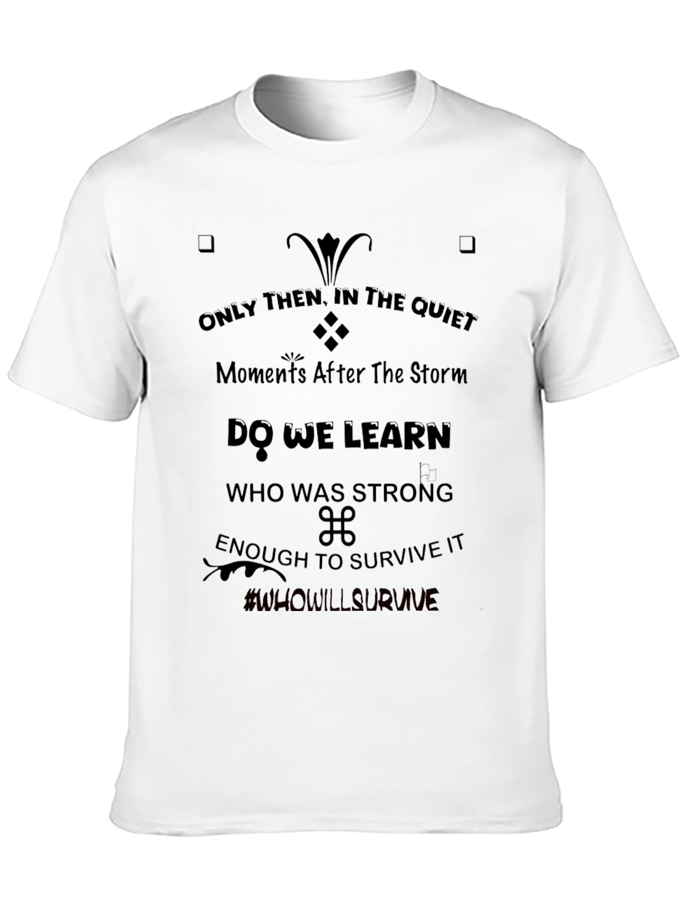 Motivational Graphic T-Shirt - Survive the Storm Tee