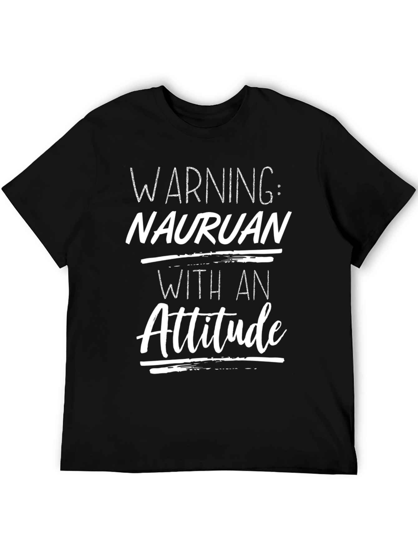 Nauruan With An Attitude Graphic T-Shirt