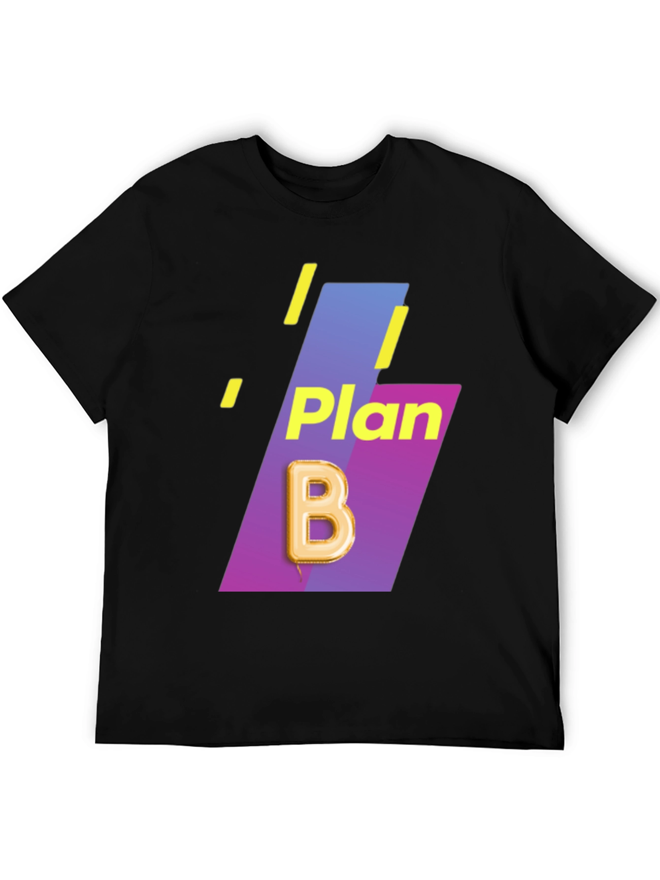 Plan B T-Shirt - Unique Design Comfortable Fit
