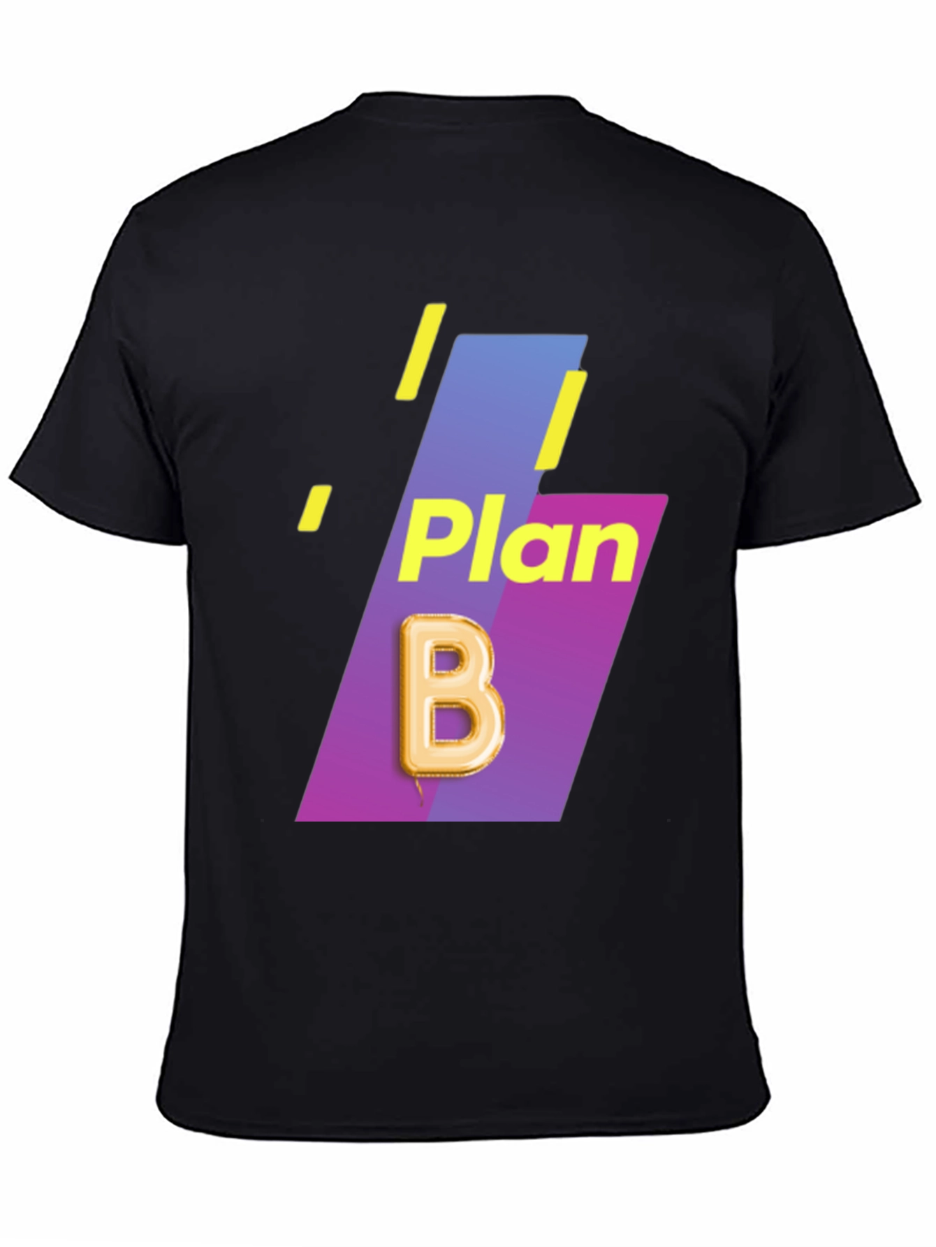 Plan B T-Shirt - Unique Design Comfortable Fit