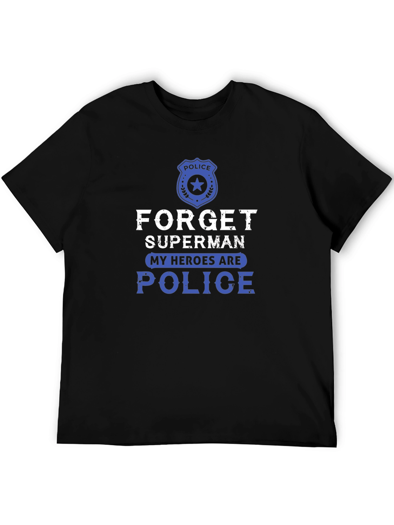 Forget Superman Police Graphic Tee