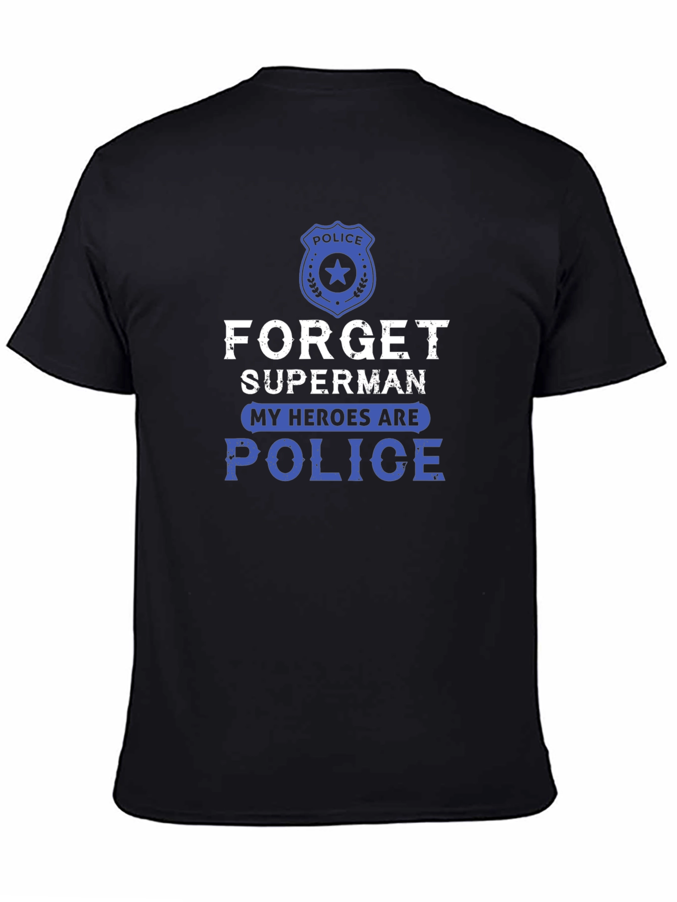 Forget Superman Police Graphic Tee