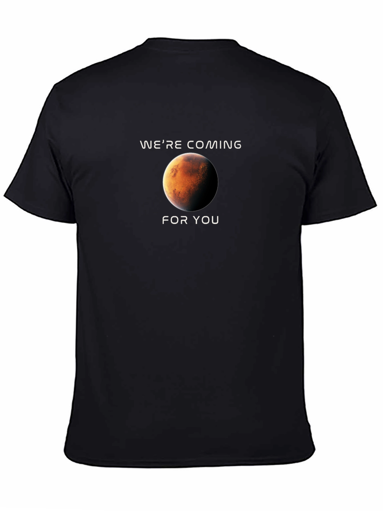 Were Coming For You Mars Graphic T-Shirt