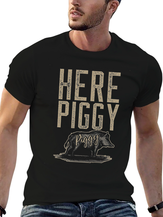 Here Piggy T-Shirt - Funny Hunting Tee for Wild Boar Lovers