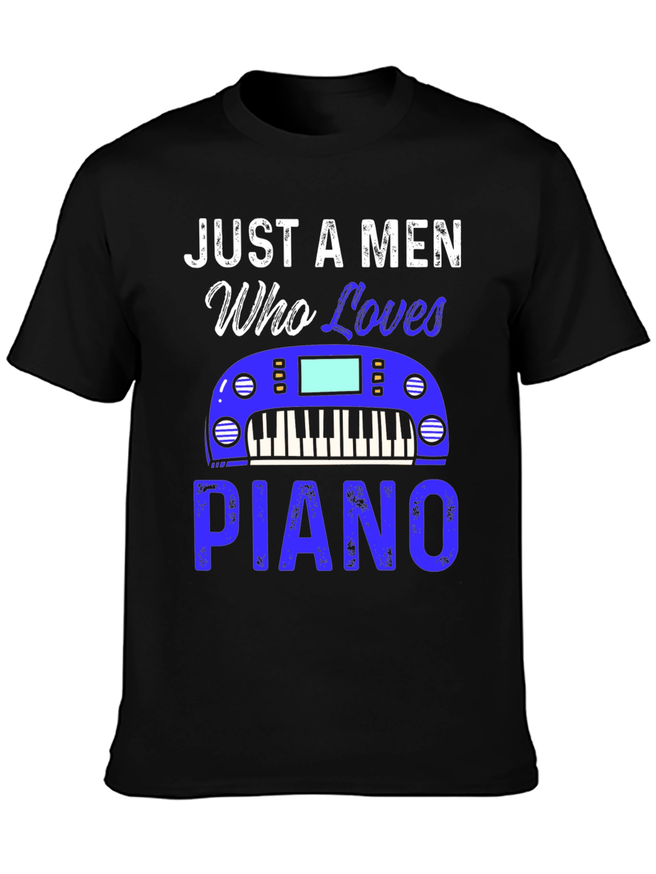 Just A Men Who Loves Piano Black T-Shirt