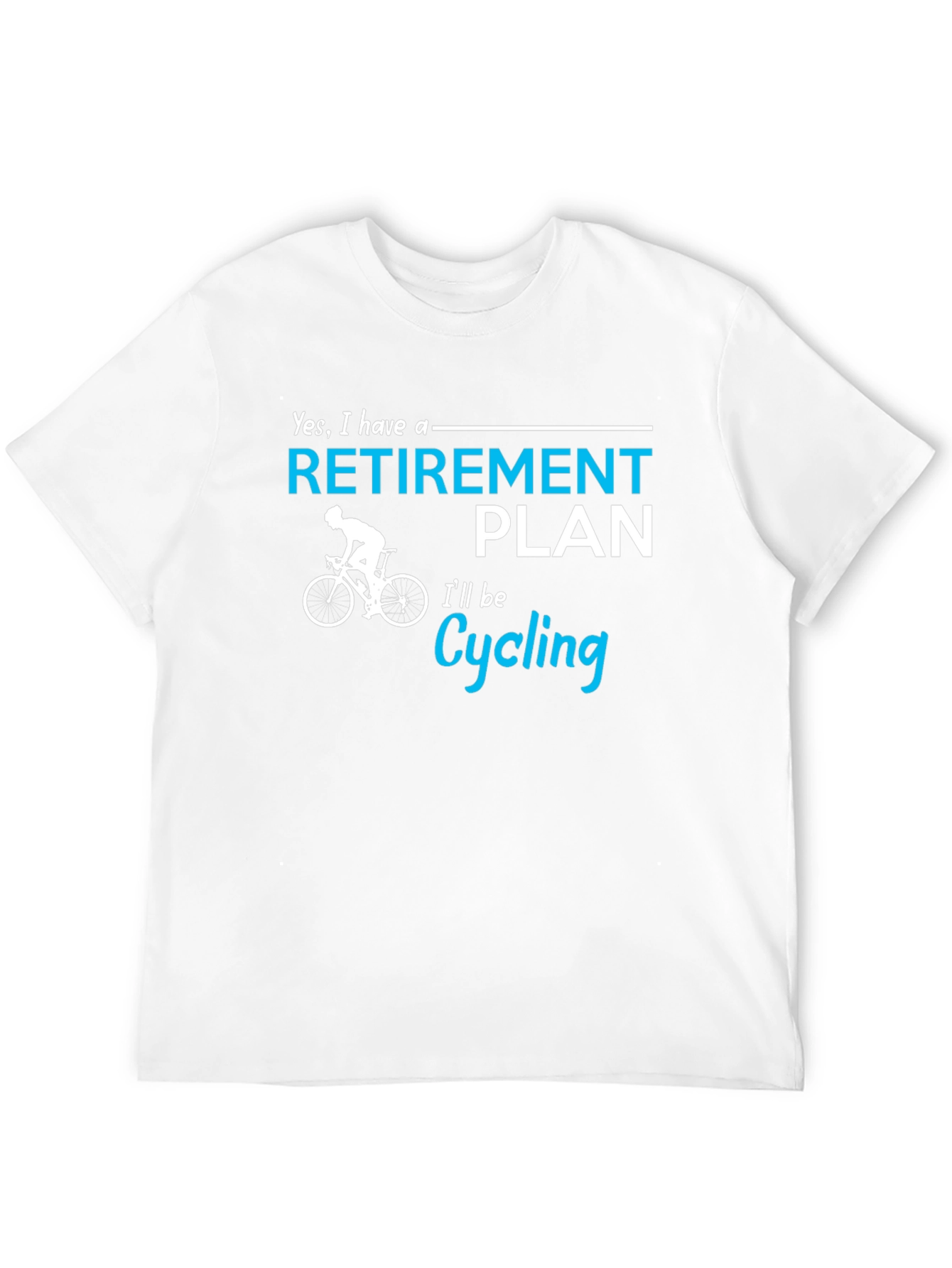 Retirement Cycling Plan Graphic T-Shirt