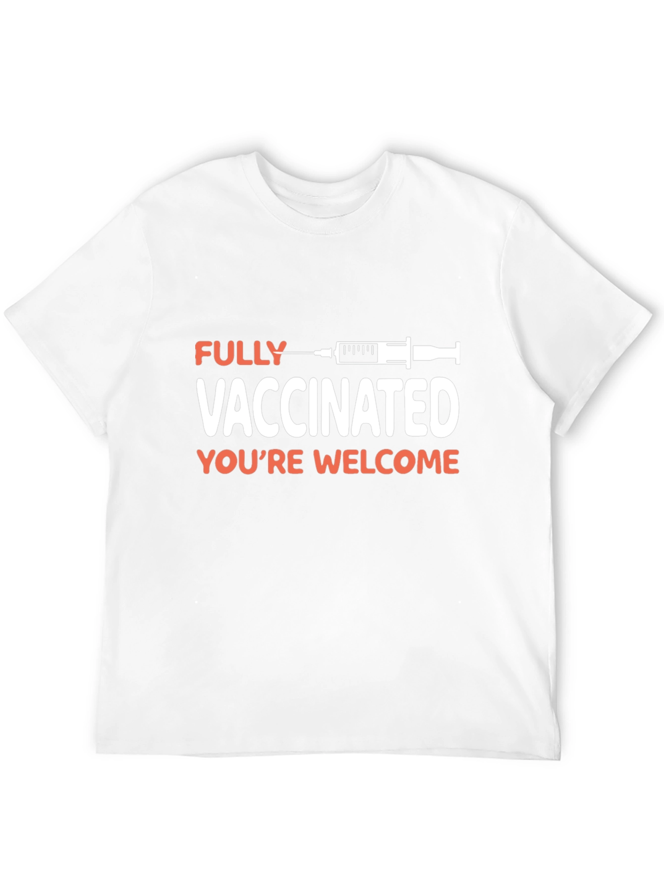 Fully Vaccinated Graphic T-Shirt - Youre Welcome!
