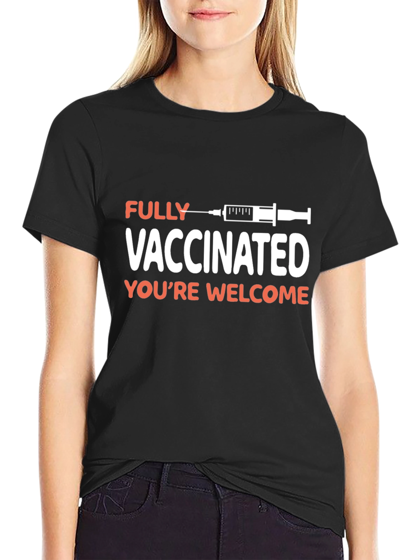 Fully Vaccinated Graphic T-Shirt - Youre Welcome!
