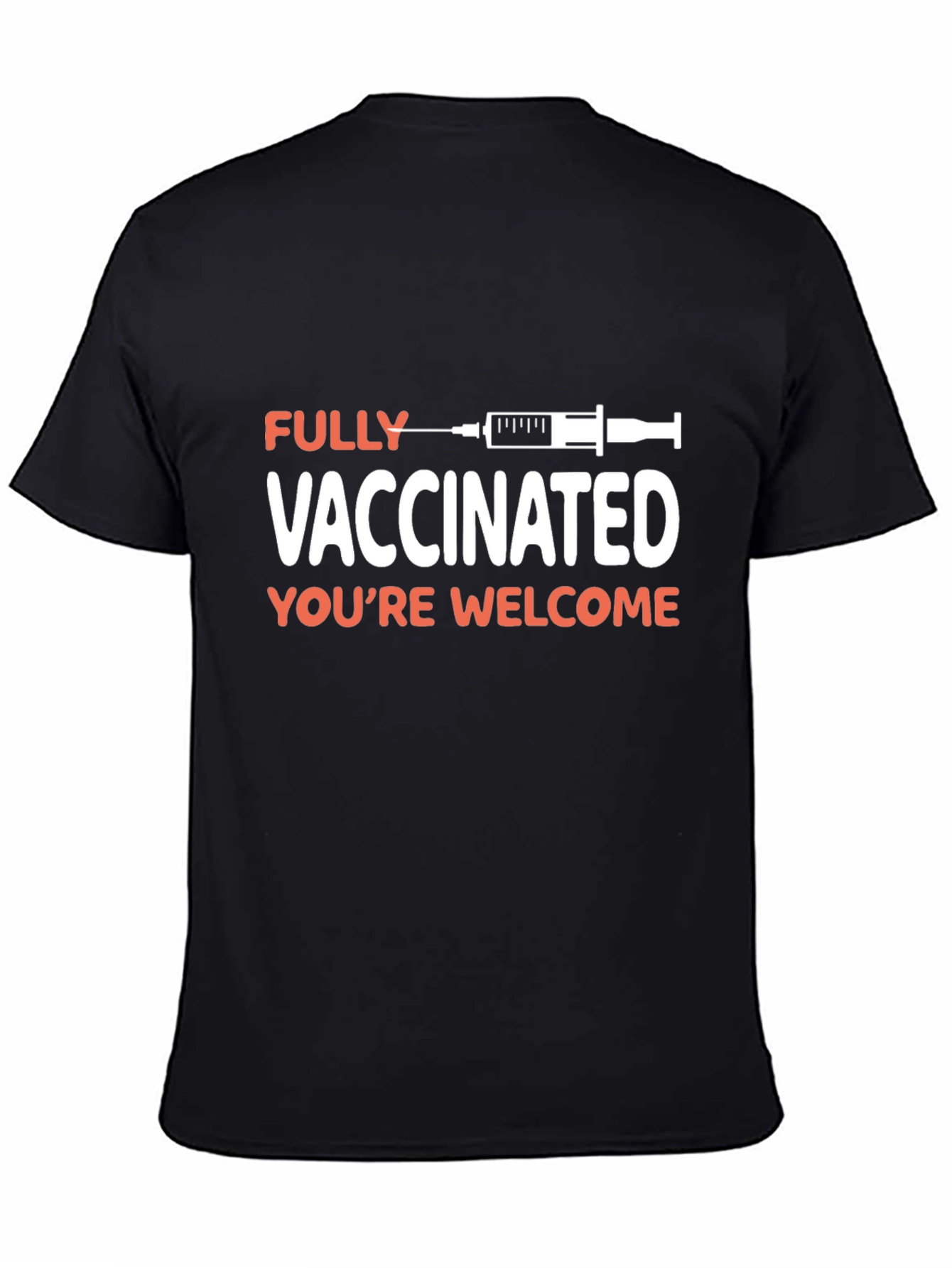 Fully Vaccinated Graphic T-Shirt - Youre Welcome!
