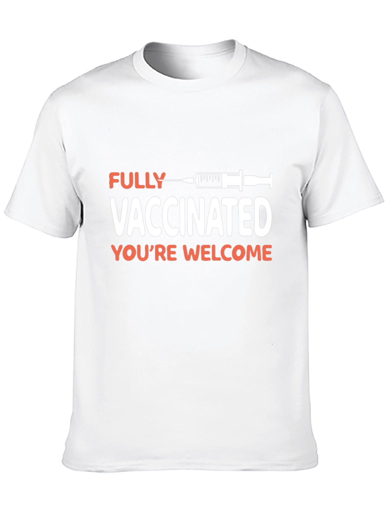 Fully Vaccinated Graphic T-Shirt - Youre Welcome!