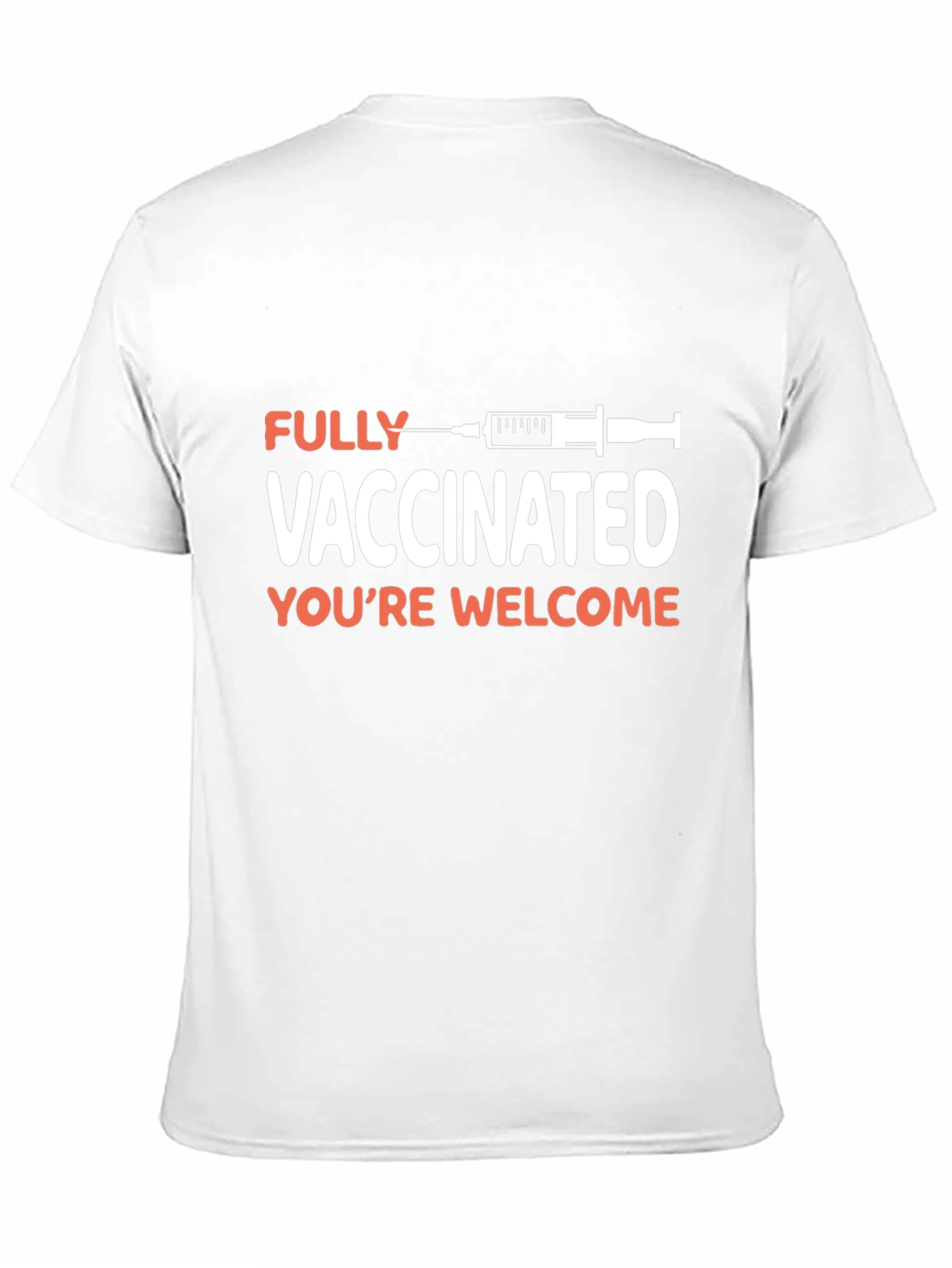 Fully Vaccinated Graphic T-Shirt - Youre Welcome!