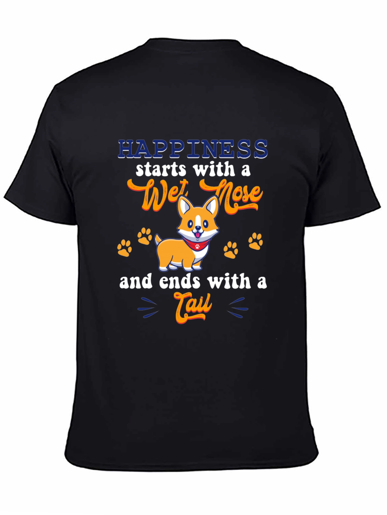 Happiness Starts with a Wet Nose T-Shirt
