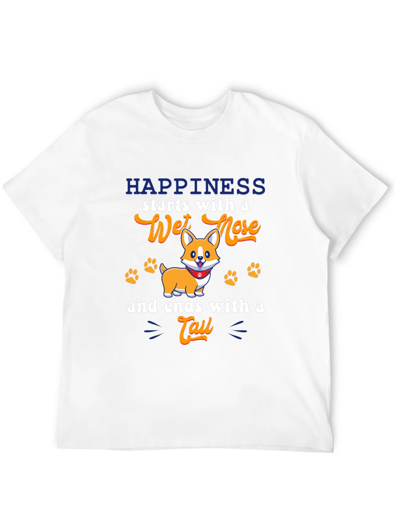 Happiness Starts with a Wet Nose T-Shirt