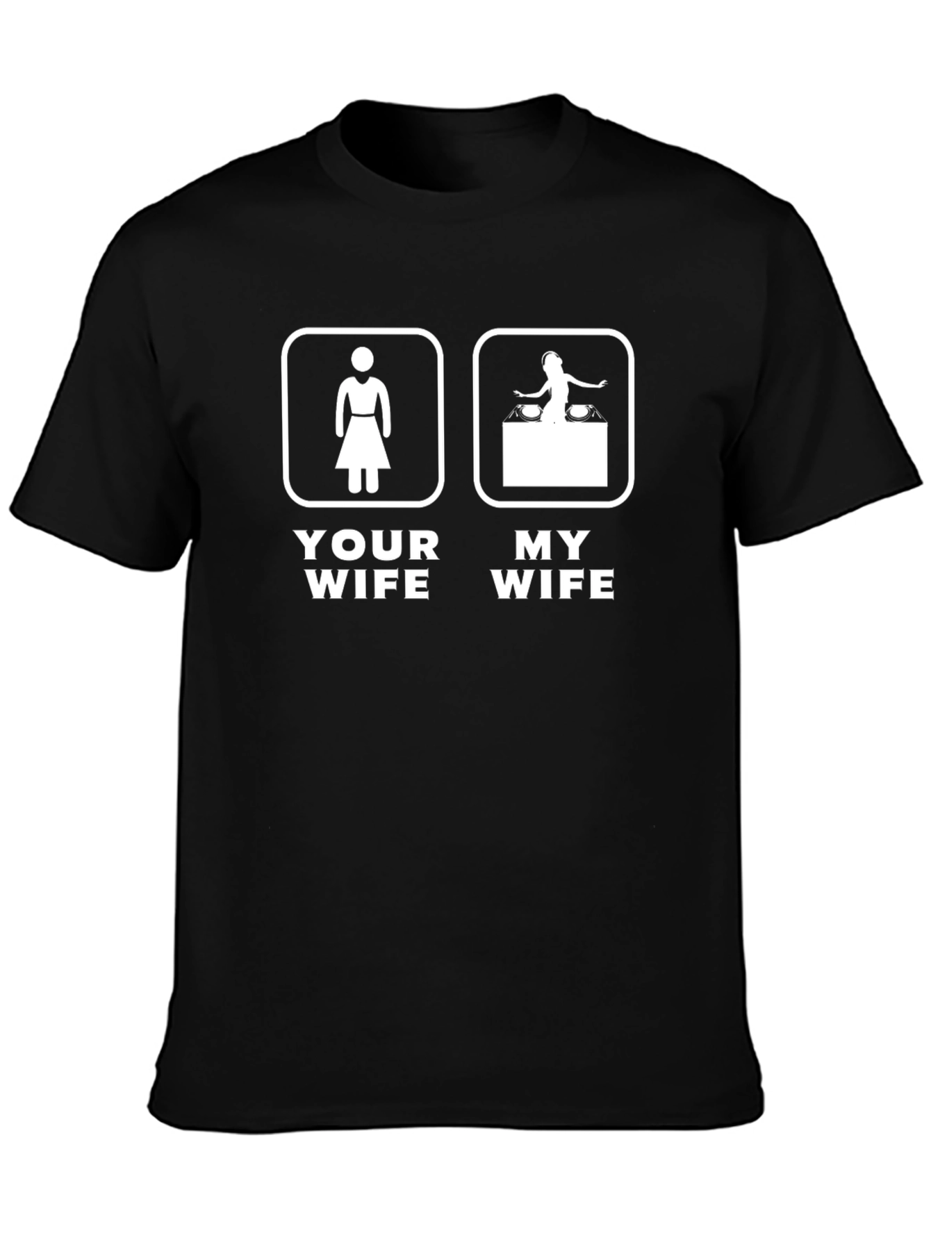 Funny My Wife DJ T-Shirt