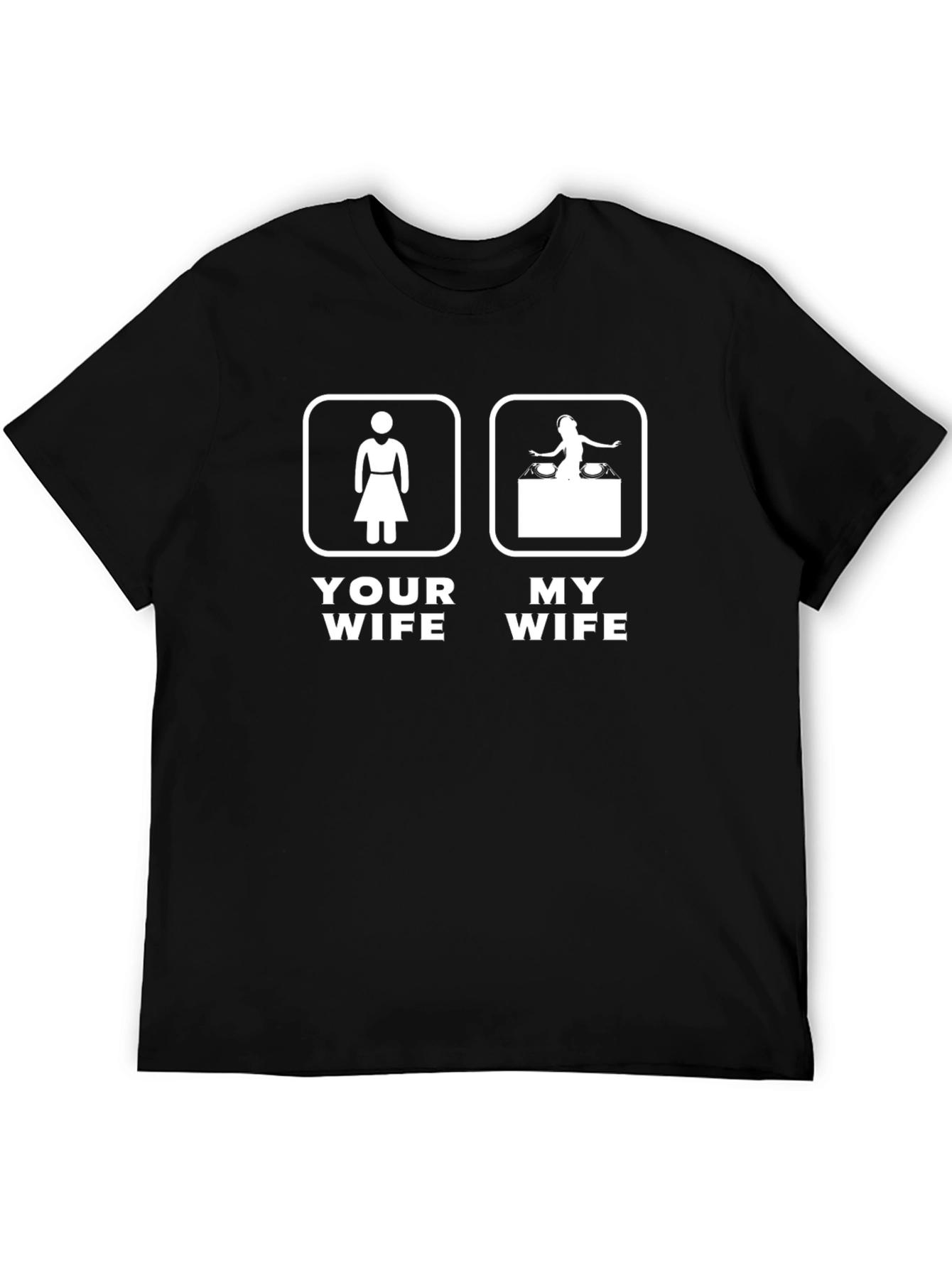 Funny My Wife DJ T-Shirt
